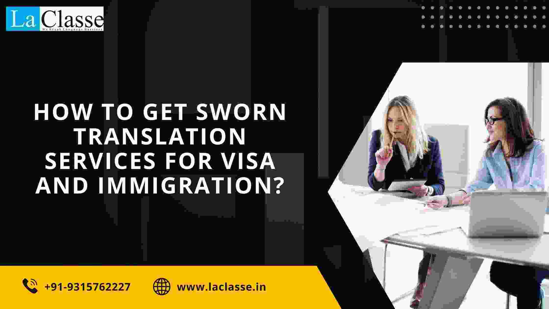 How to Get Sworn Translation Services for Visa and Immigration?